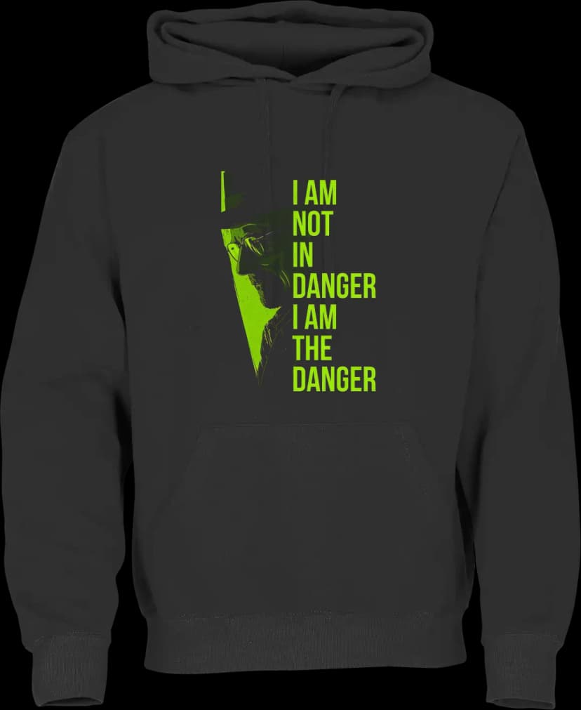 Breaking Bad I Am The Danger Hoodie