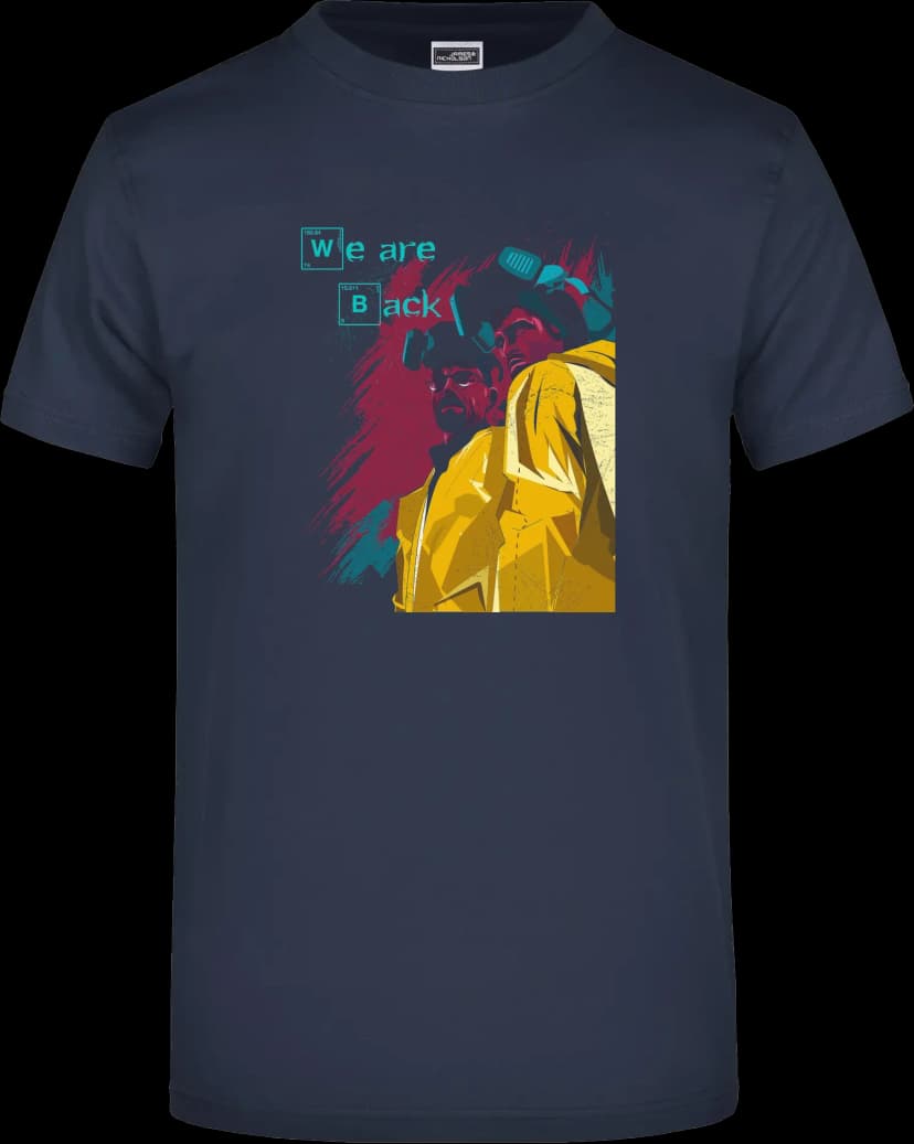Breaking Bad We Are Back T-Shirt